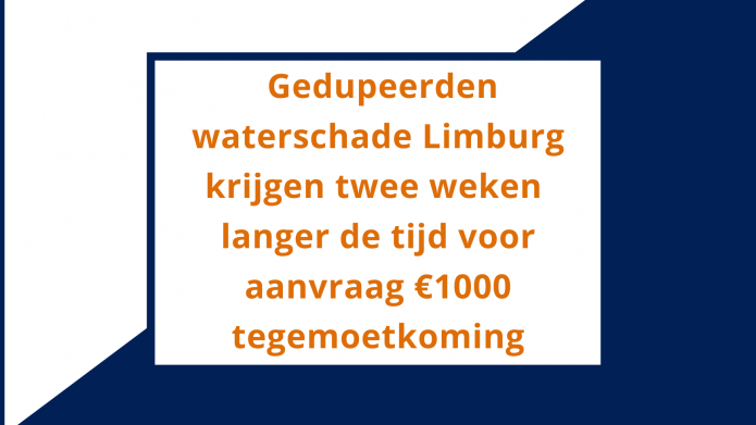 Gedupeerden waterschade Limburg krijgen twee weken langer de tijd voor aanvraag 1000 euro tegemoetkoming